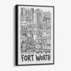 01 - Black Framed Fort Worth City Art - Pencil Style Canvas Print - Vertical - Main - Side view.jpg